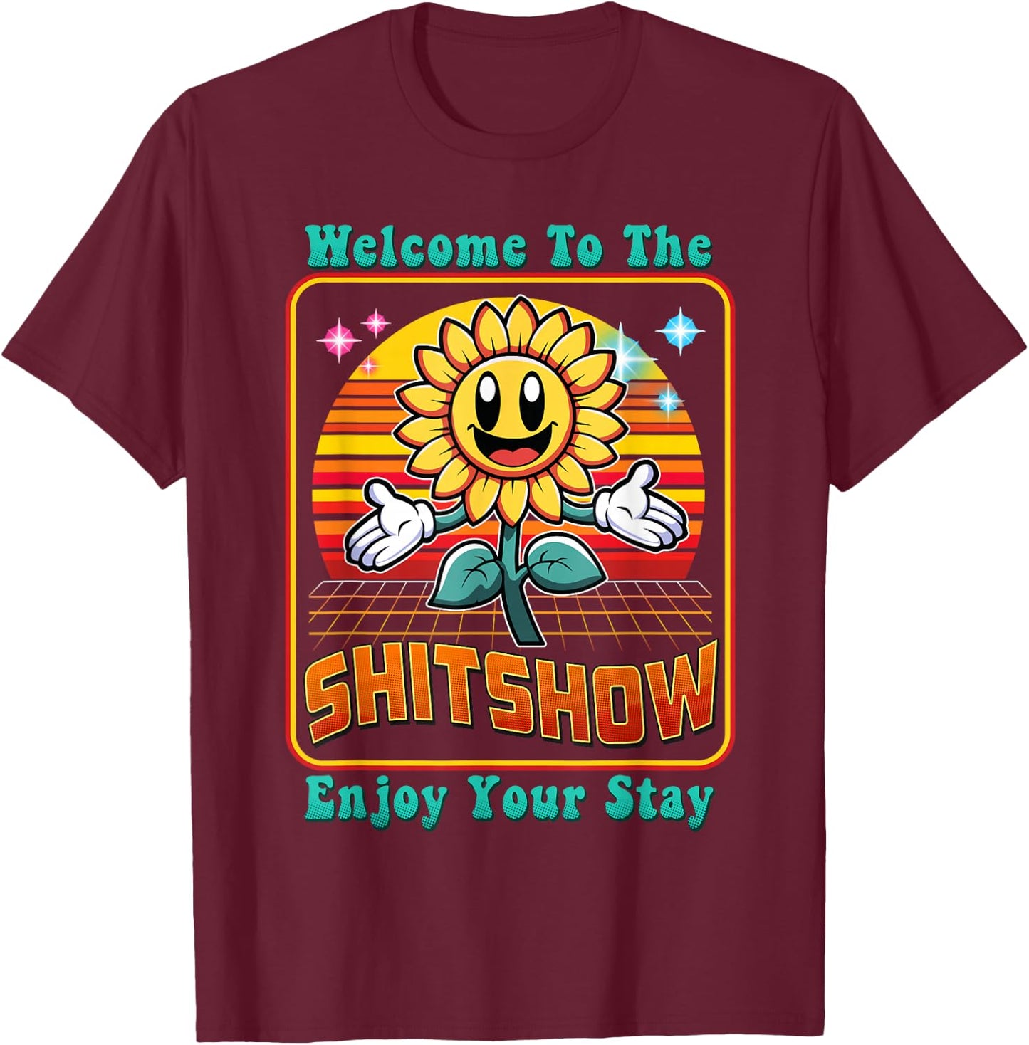 Welcome To The Shit Show Retro 60s 70s Leadership Supervisor T-Shirt - T-Shirt | Maroon