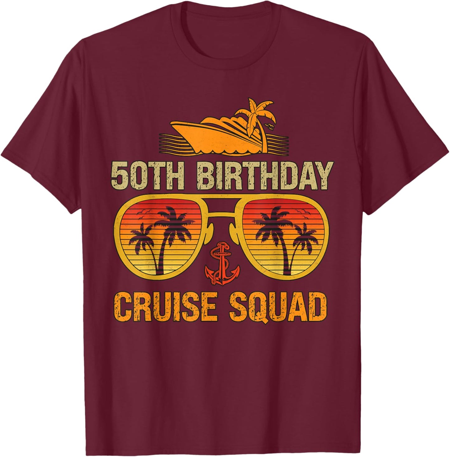 50 Years old Crew 50th Birthday Cruise Squad Matching Party T-Shirt - T-Shirt | Maroon