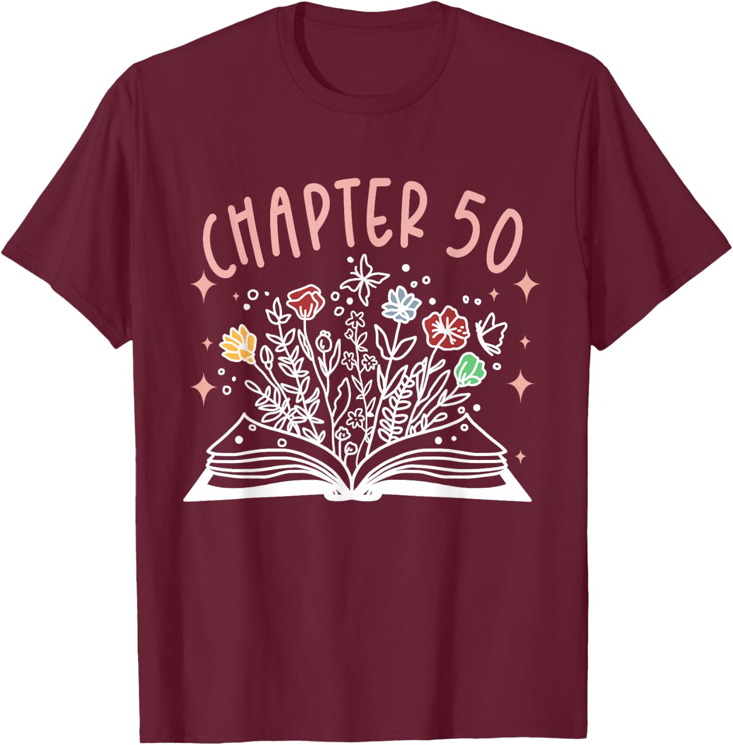 Chapter 50th Birthday Bookworm 50 Years Old For Book Loves T-Shirt - T-Shirt | Maroon
