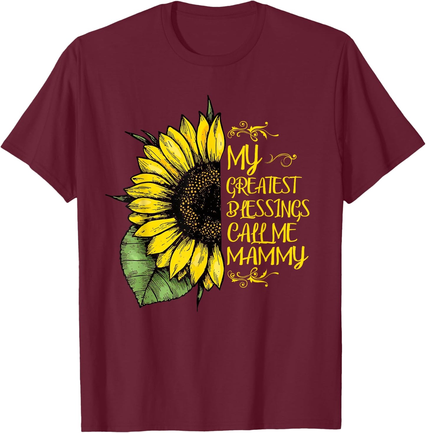 My Greatest Blessings Call Me Mammy Sunflower T-Shirt - T-Shirt | Maroon