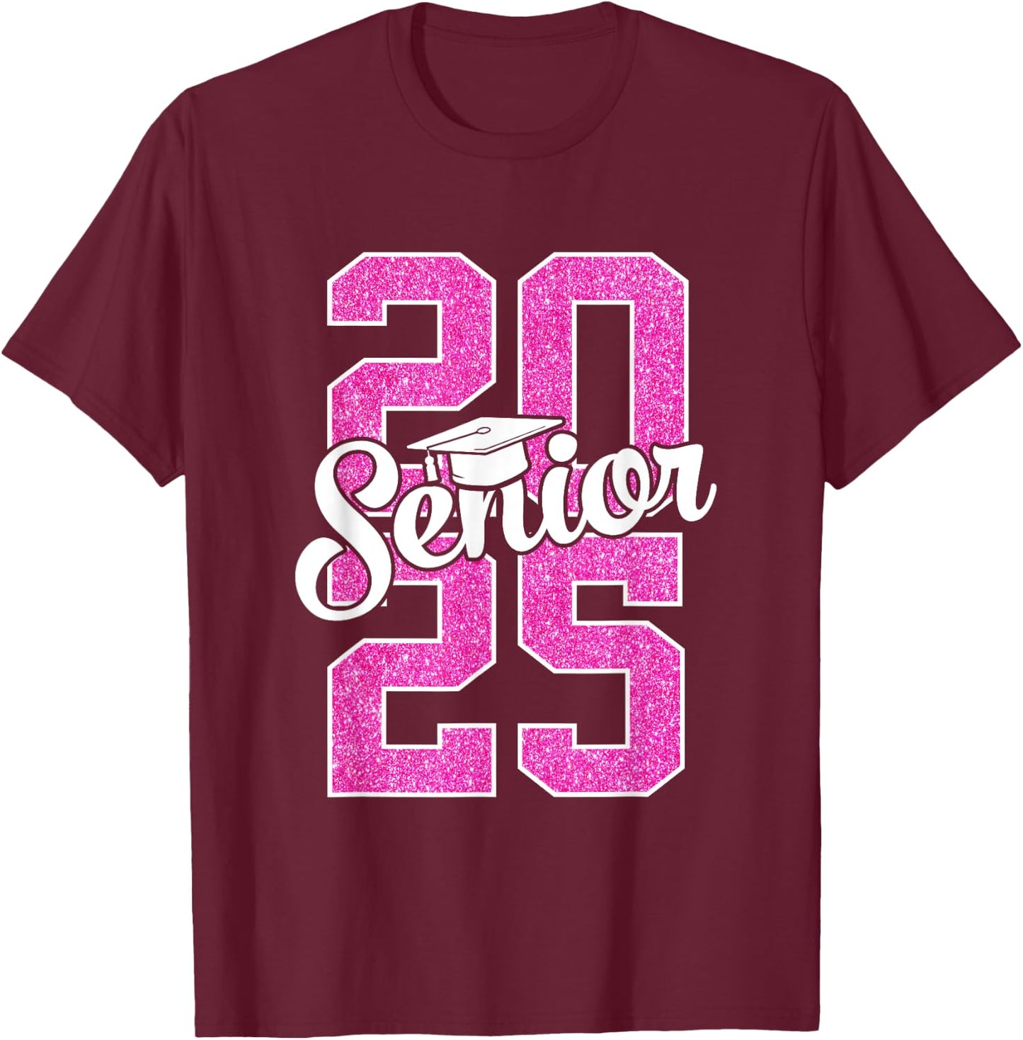 2025 Senior 25 senior girls women pink T-Shirt - T-Shirt | Maroon