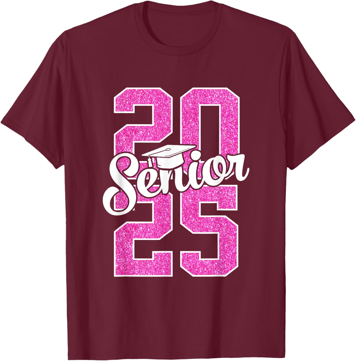 2025 Senior 25 senior girls women pink T-Shirt - T-Shirt | Maroon