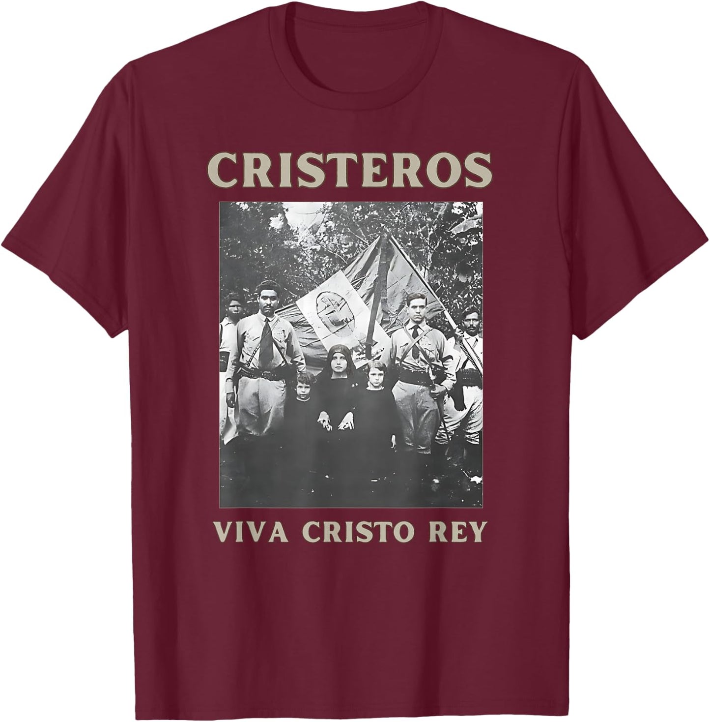 Cristeros Viva Cristo Rey Roman Catholic Sacred T-Shirt - T-Shirt | Maroon