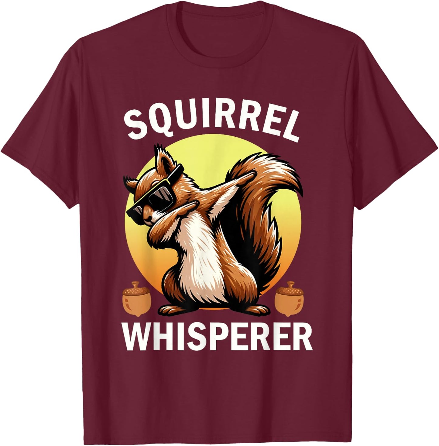Squirrel Whisperer Forest Squirrel T-Shirt - T-Shirt | Maroon