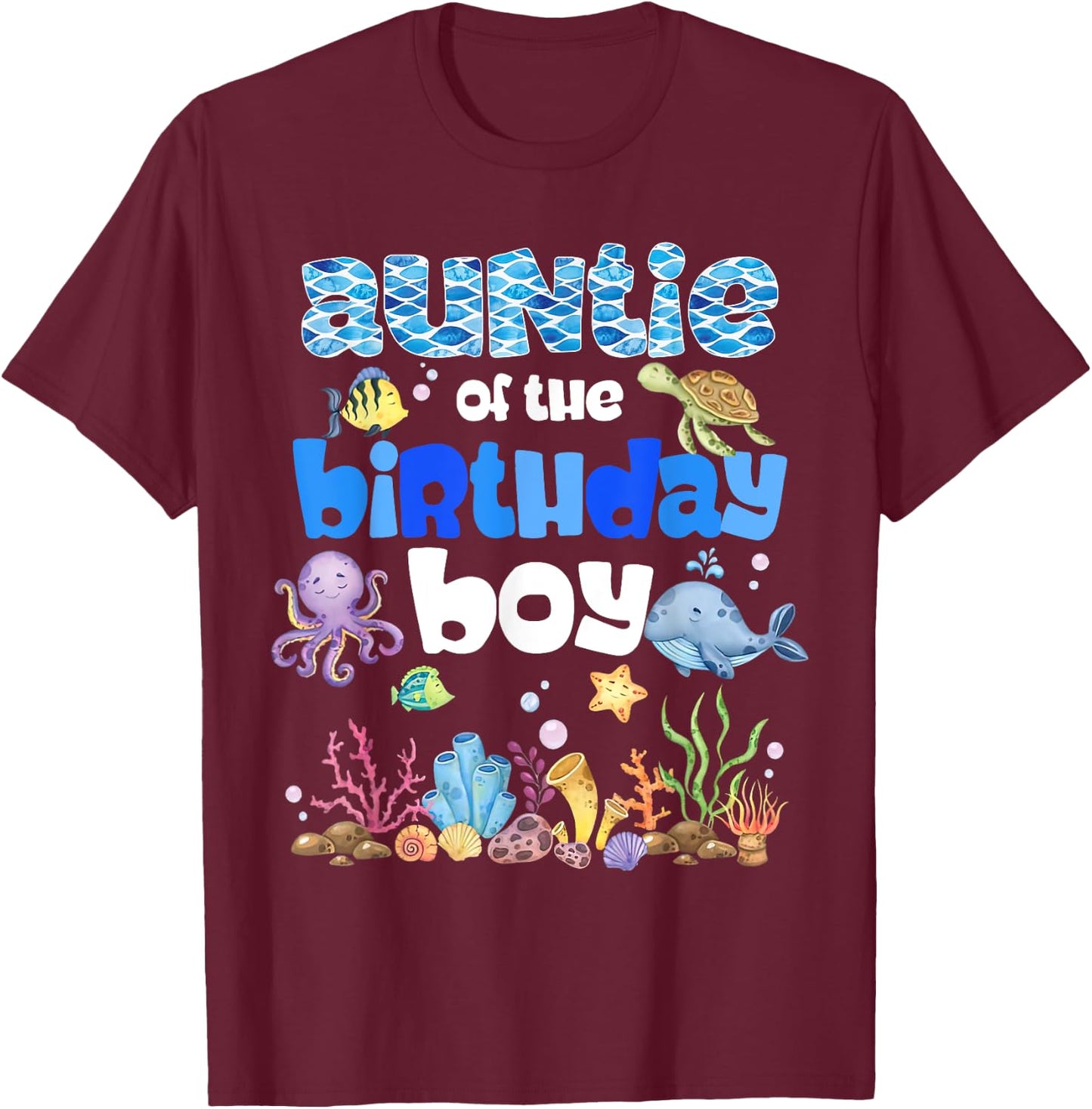 Auntie Of The Birthday Boy Sea Fish Ocean Animals Aquarium T-Shirt - T-Shirt | Maroon