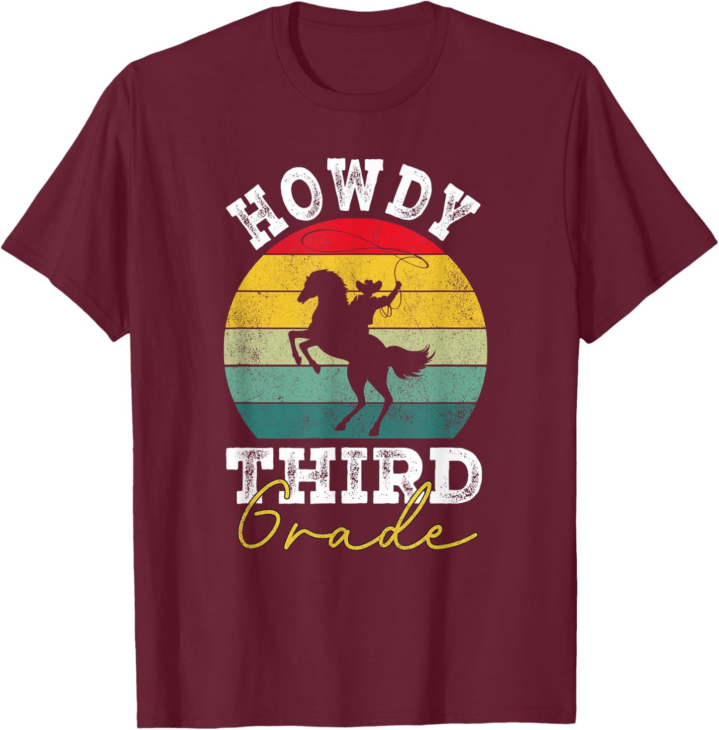 Howdy 3rd Grade Cowboy Western Back To School Third Grade T-Shirt - T-Shirt | Maroon