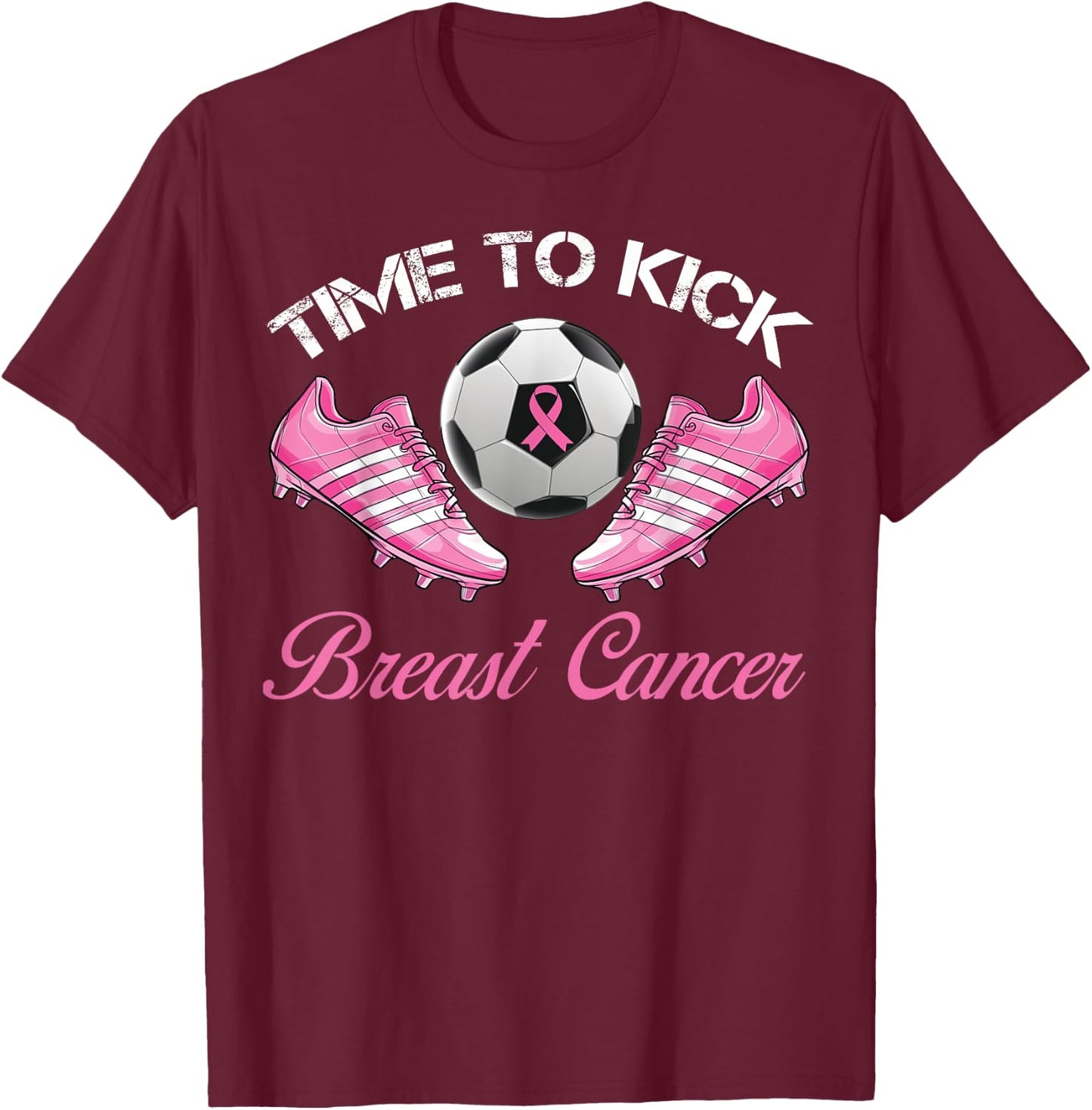 Time To Kick Breast Cancer Soccer Breast Cancer Awareness T-Shirt - T-Shirt | Maroon