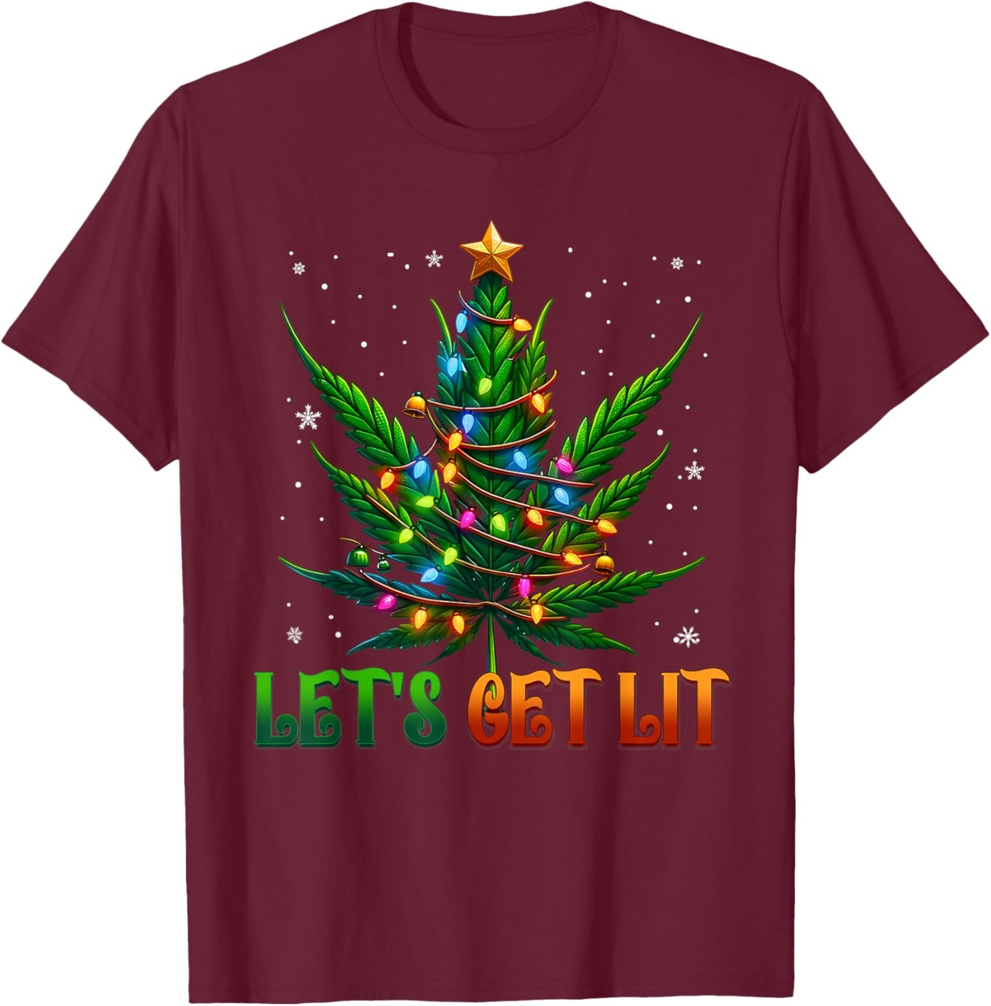 Lets Get Lit Christmas Marijuana Leaf Cannabis Weed T-Shirt - T-Shirt | Maroon