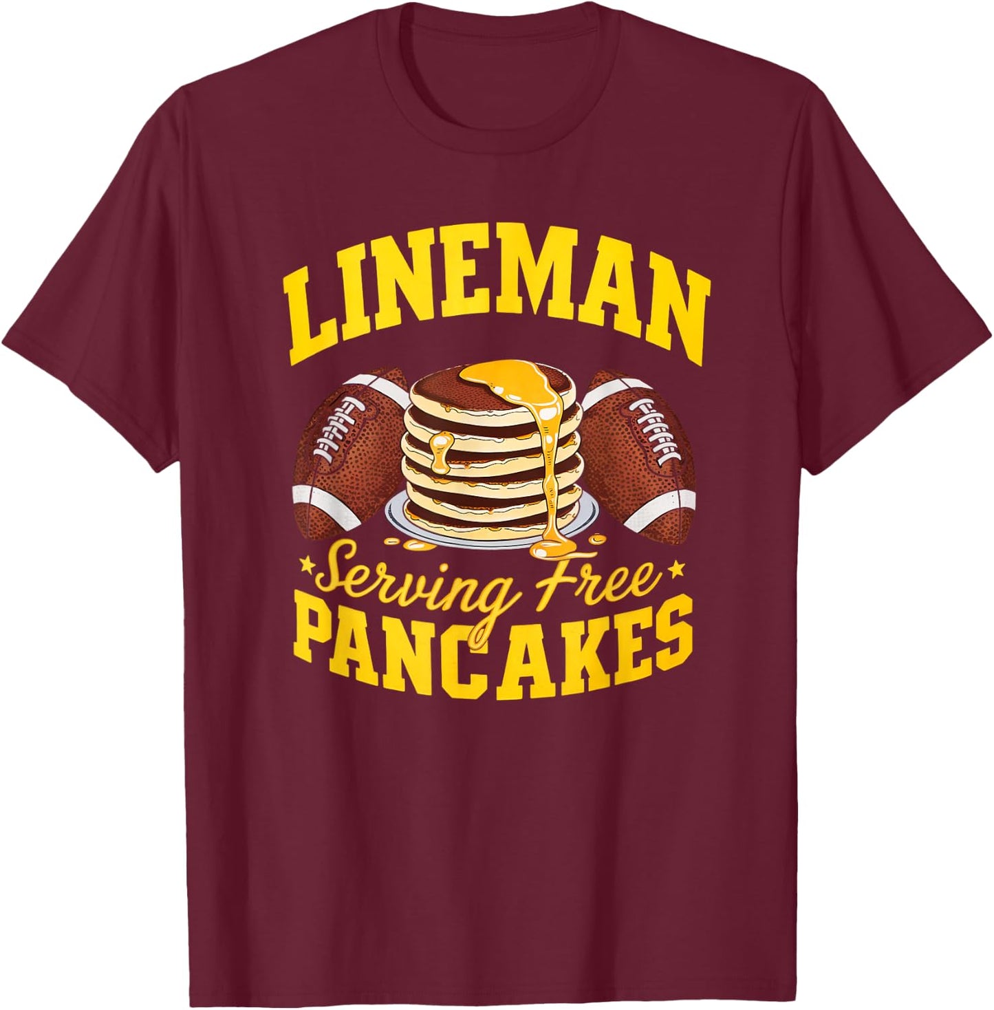 Lineman Serving Pancakes Daily Football Lineman Graphic T-Shirt - T-Shirt | Maroon