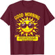 Good Morning Your Little Ray of Sarcastic Sunshine Has Men Women Kids T-Shirt - T-Shirt | Maroon