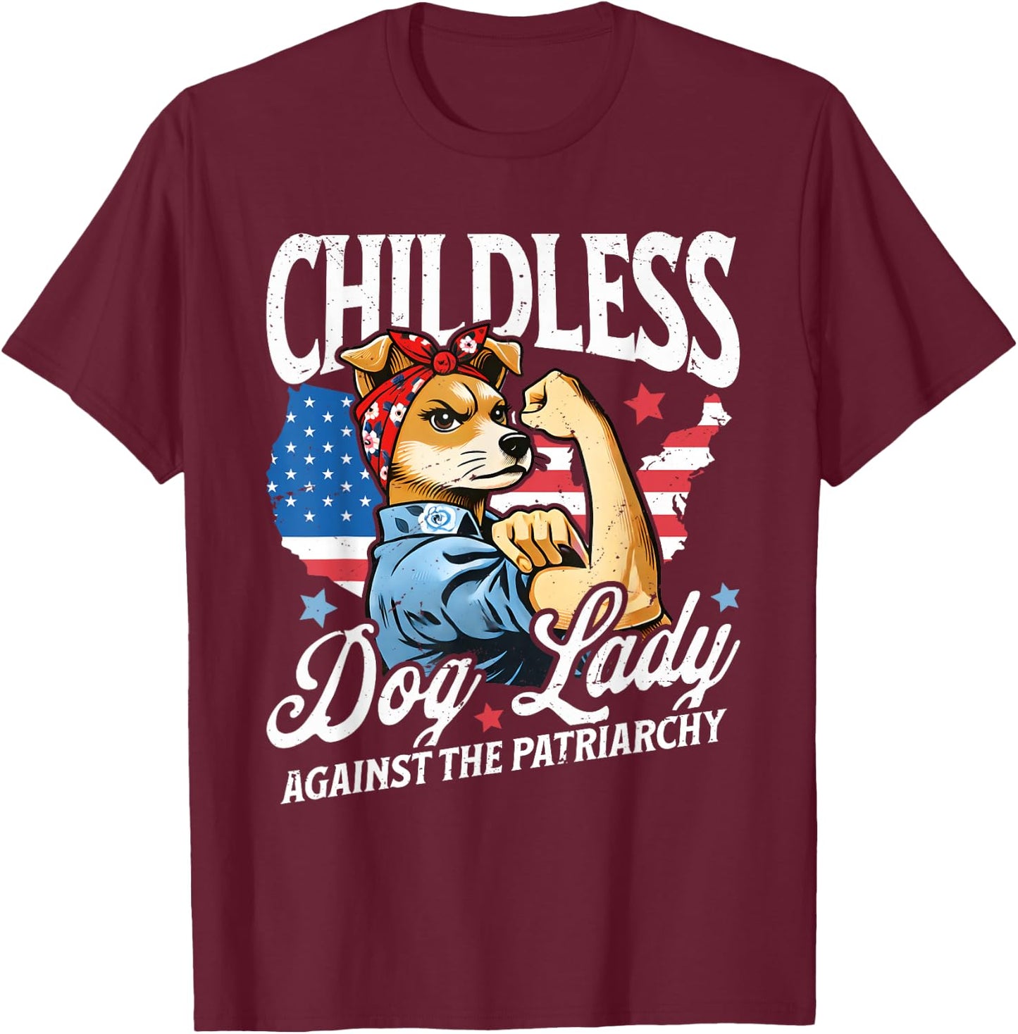 Childless Dog Lady Against Patriarchy Feminist Dog Owner T-Shirt - T-Shirt | Maroon