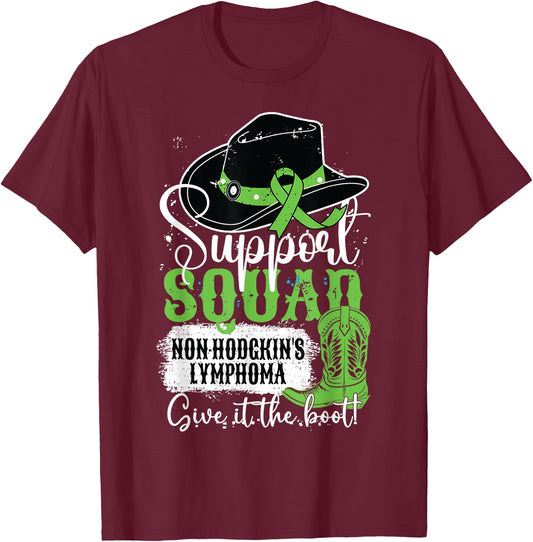 Non-Hodgkins Lymphoma Support Squad Give It The Cowgirl Boot T-Shirt - T-Shirt | Maroon