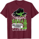 Non-Hodgkins Lymphoma Support Squad Give It The Cowgirl Boot T-Shirt - T-Shirt | Maroon
