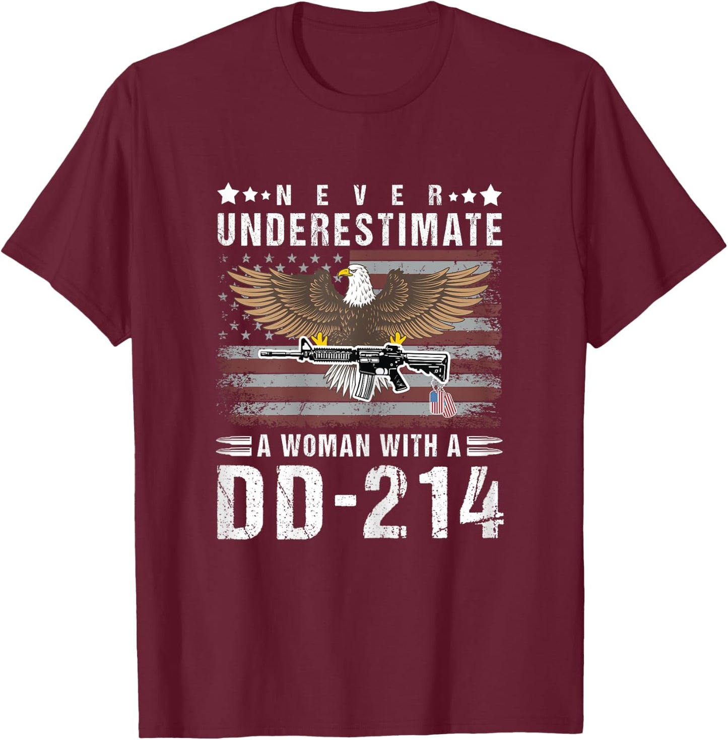 Never Underestimate A Woman With A DD-214 Veteran USA Flag T-Shirt - T-Shirt | Maroon