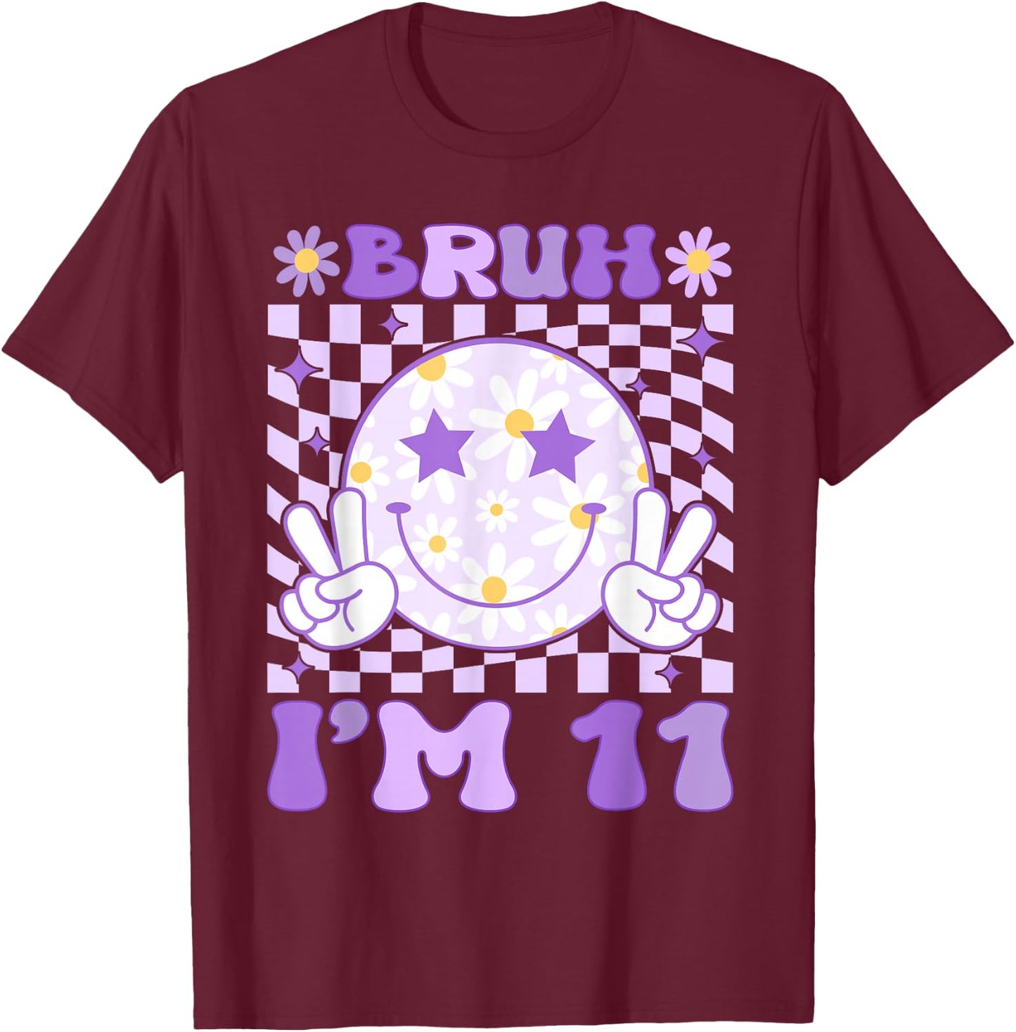 Bruh I'm 11 Years Old Purple Birthday Girls 11th Birthday T-Shirt - T-Shirt | Maroon