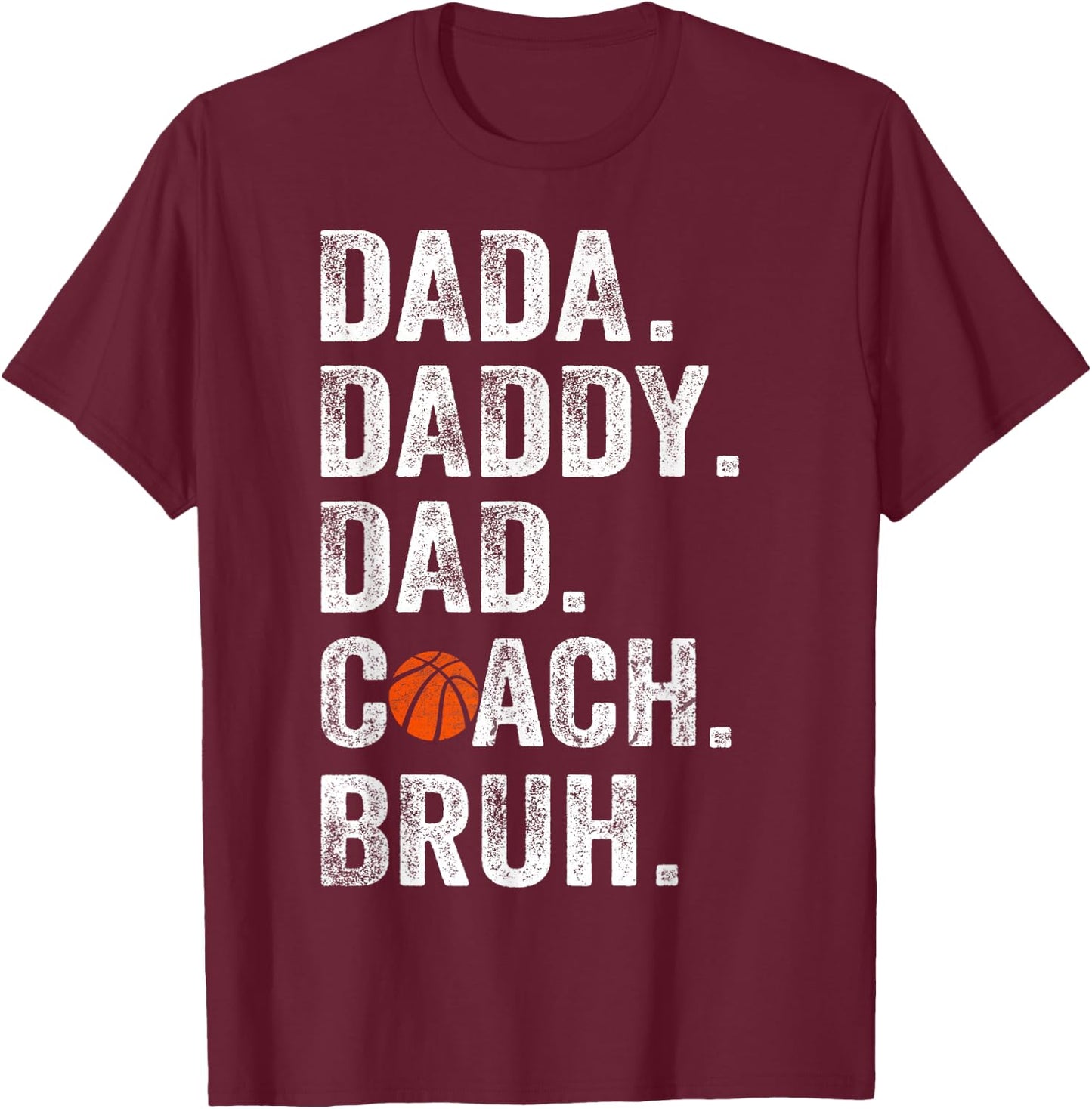 Dada Daddy Dad Bruh Vintage Basketball Coach Funny Family T-Shirt - T-Shirt | Maroon