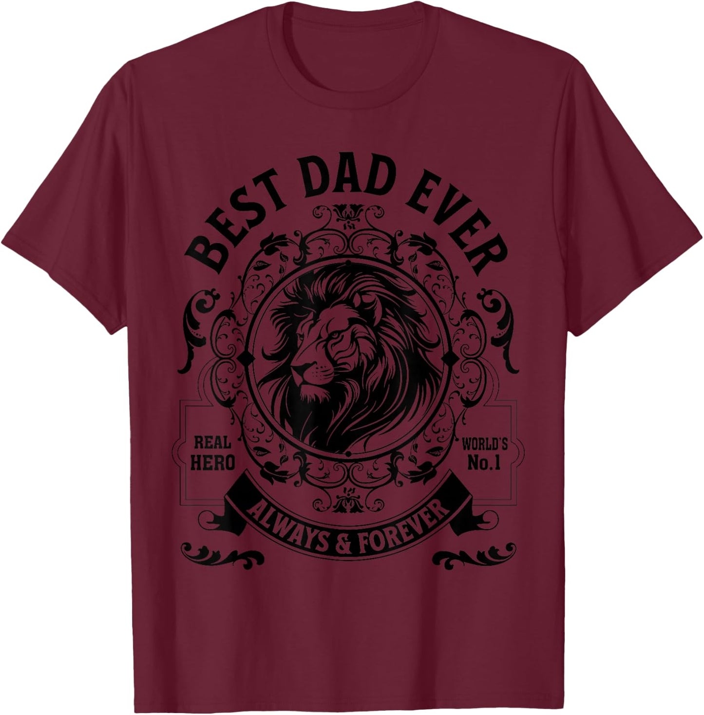 Best Dad Ever Lion Present Father's Day Best Father Birthday T-Shirt - T-Shirt | Maroon