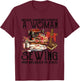Never Underestimate A Woman Loves Sewing & Believes In Jesus T-Shirt - T-Shirt | Maroon
