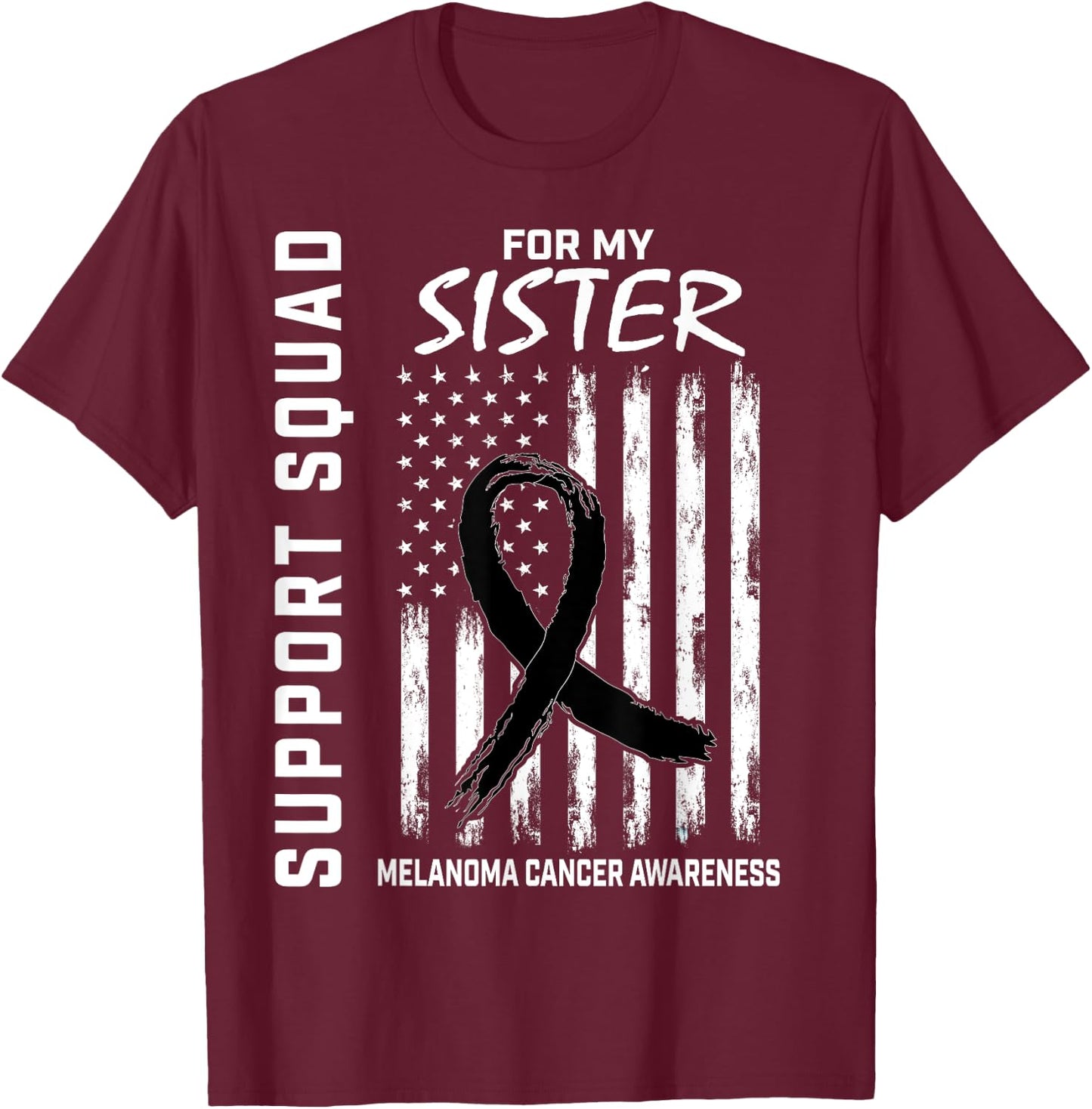 Melanoma Cancer Awareness Products Sister Support USA Flag T-Shirt - T-Shirt | Maroon