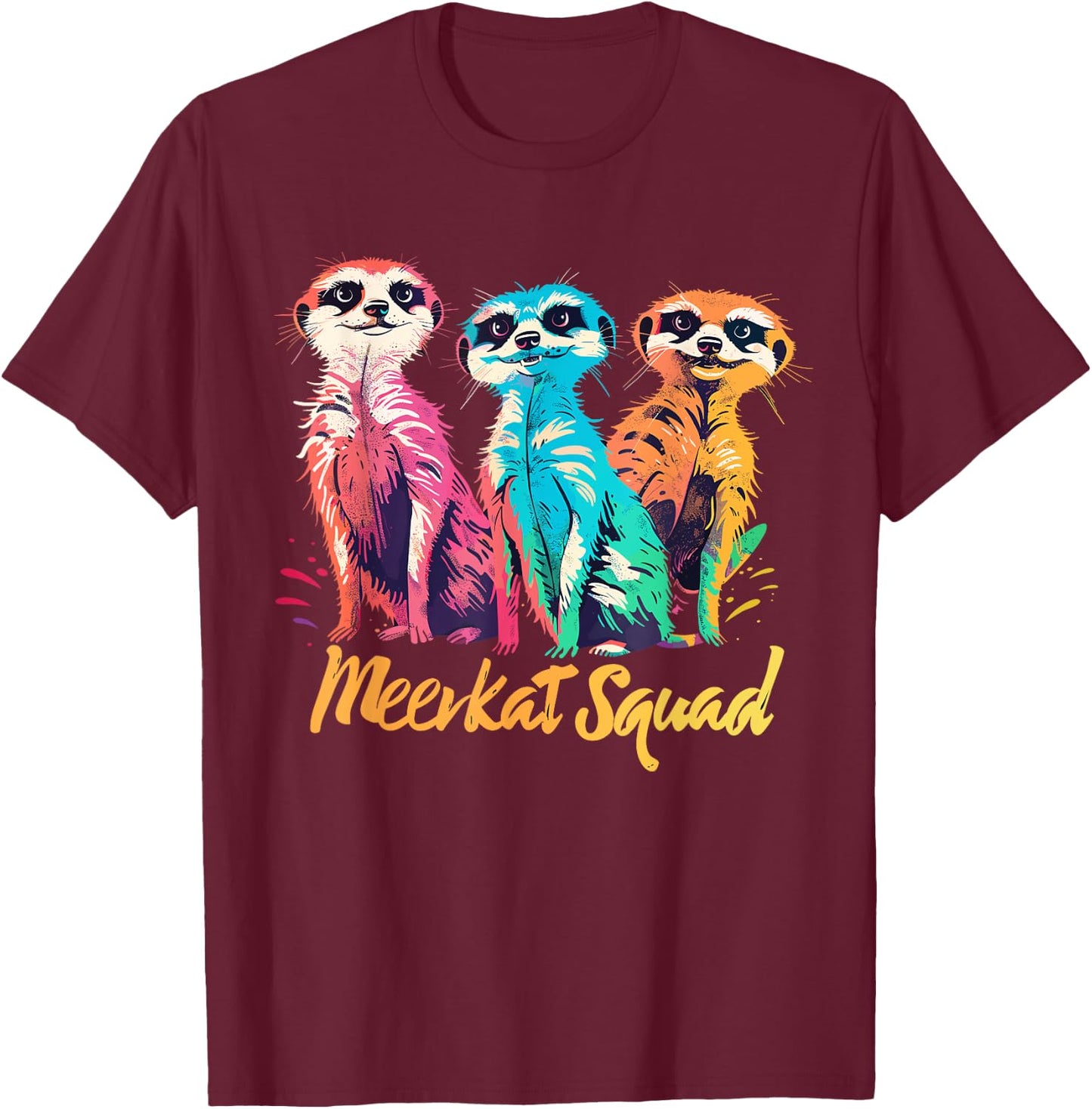 Meerkat Squad for Meerkat Lover Shirt | Cool Meerkat T-Shirt - T-Shirt | Maroon