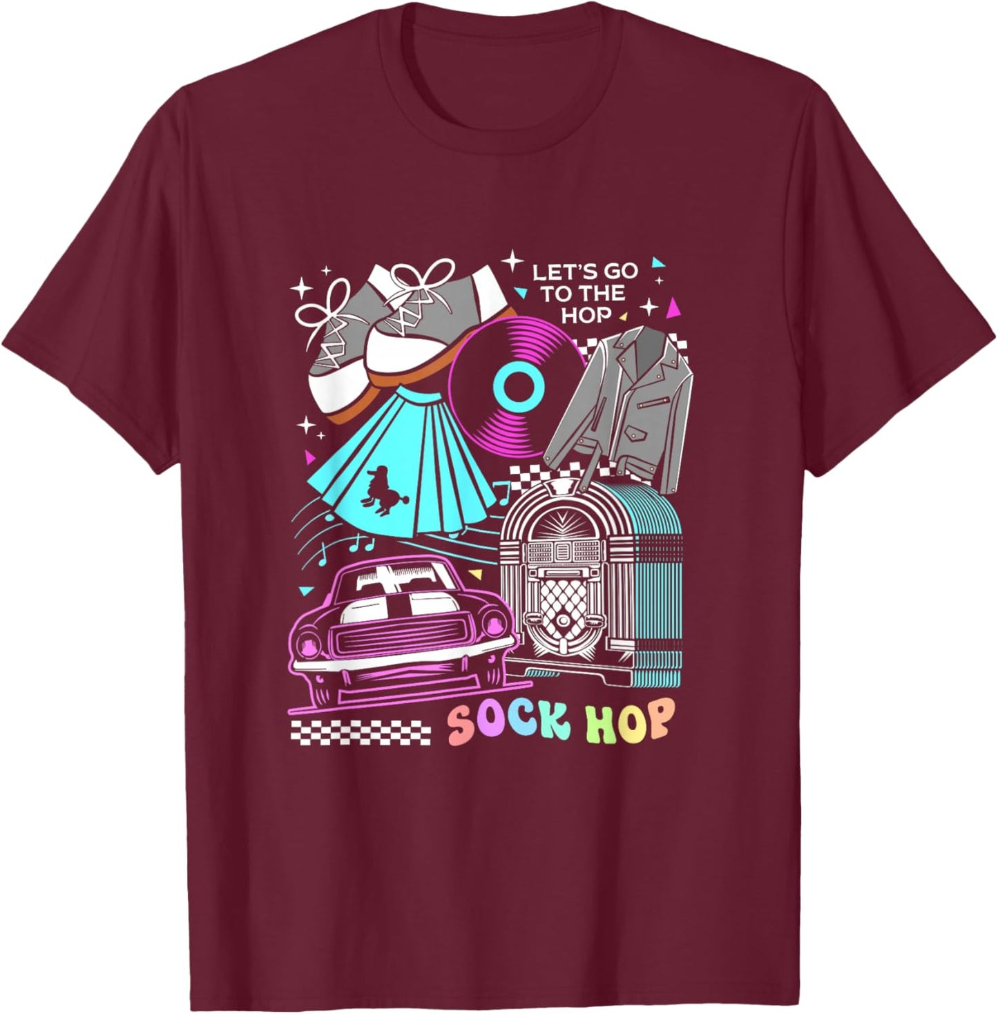 Lets Go To The Hop 50s Party Women Sock Hop T-Shirt - T-Shirt | Maroon