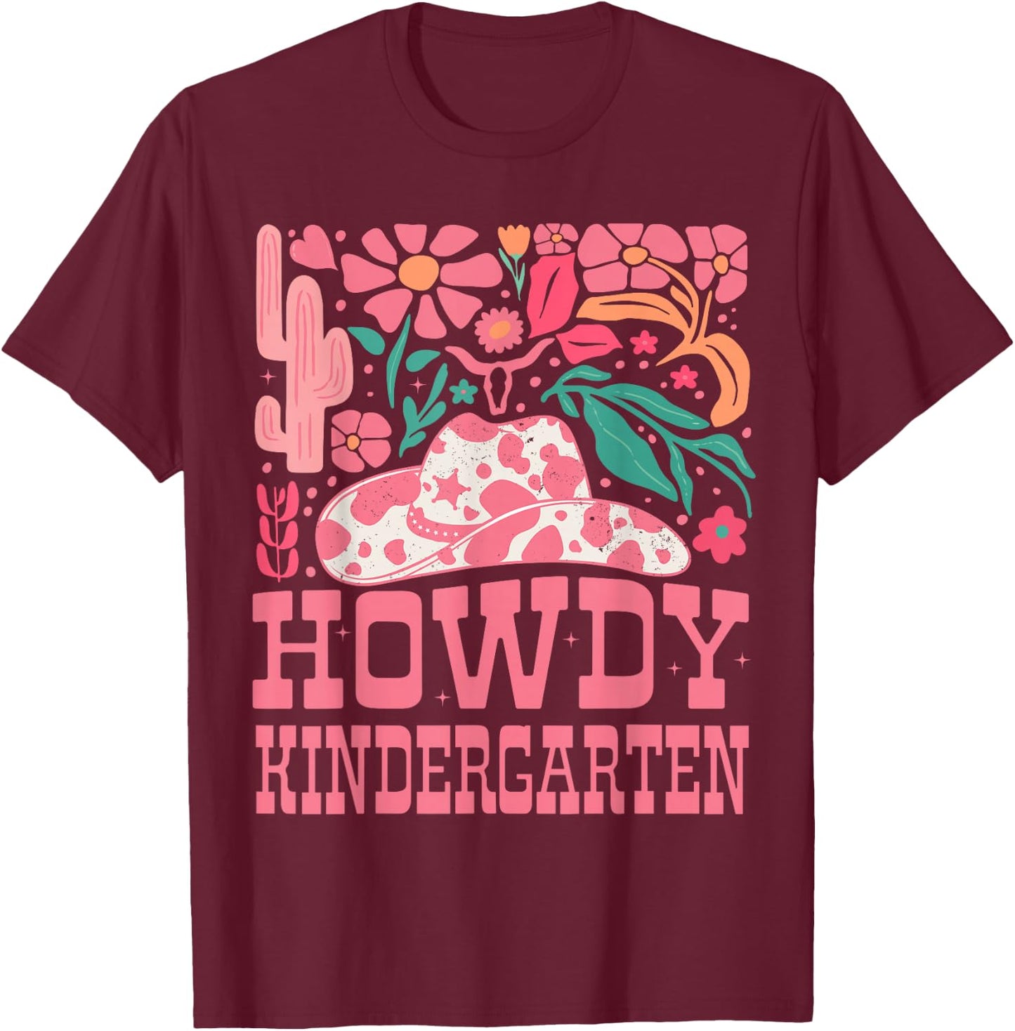 Howdy Kindergarten Western Cowgirls Kindergarten Teacher T-Shirt - T-Shirt | Maroon