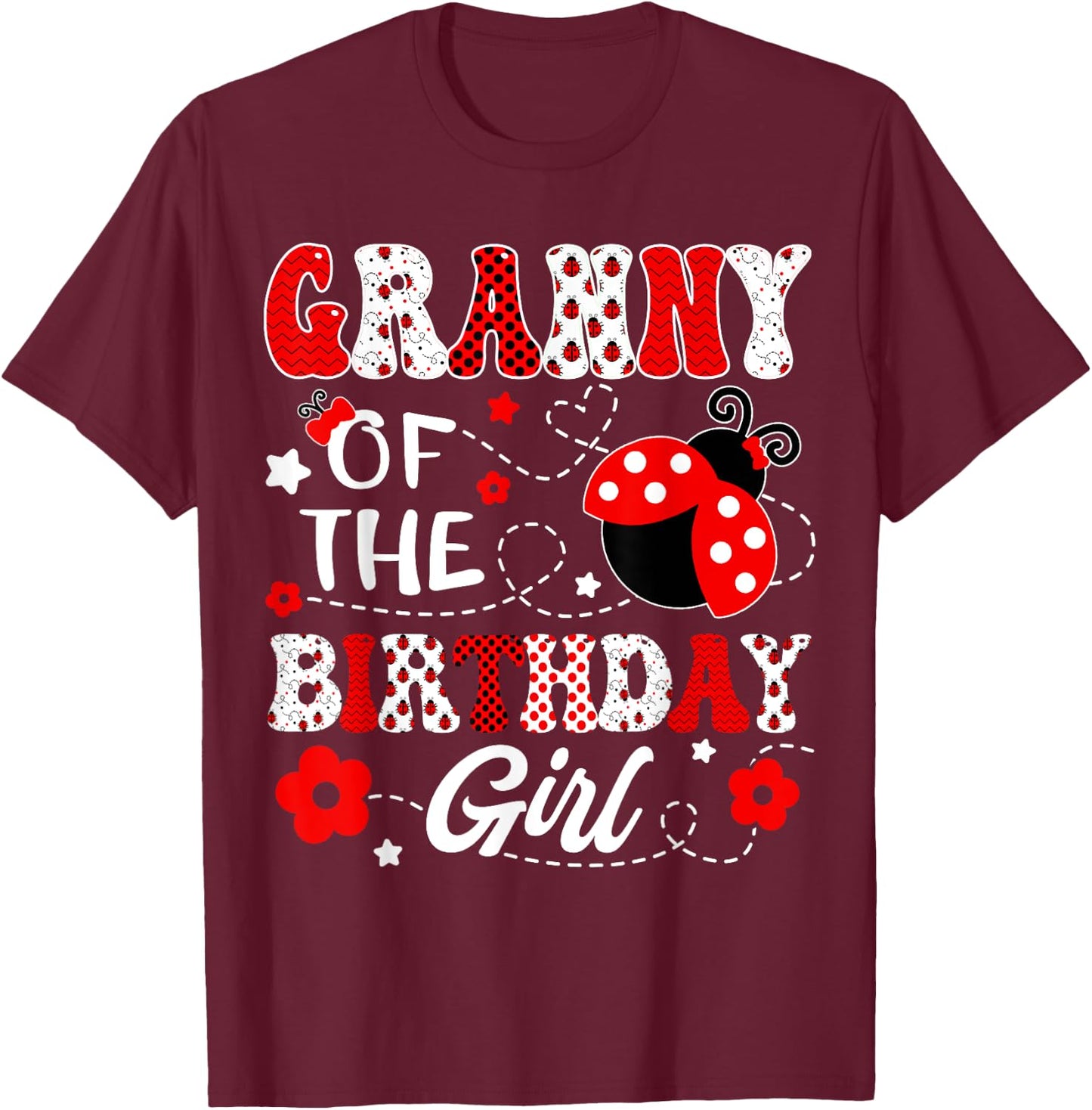 Granny Of The Birthday Girl Lady Bug Birthday Party T-Shirt - T-Shirt | Maroon