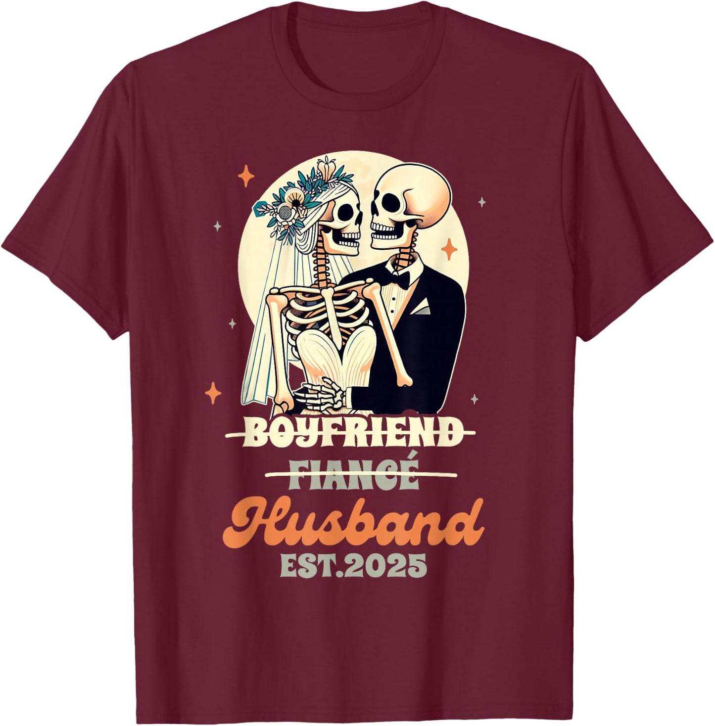 Wife & Husband Married Boyfriend Fiance Husband Est. 2025 T-Shirt - T-Shirt | Maroon
