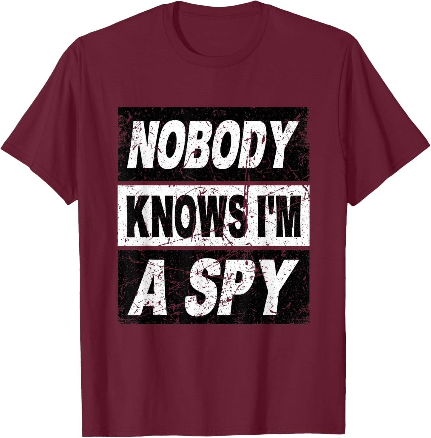 Retro Nobody Knows Im A Spy Secret Agent Shirt Inspector T-Shirt - T-Shirt | Maroon