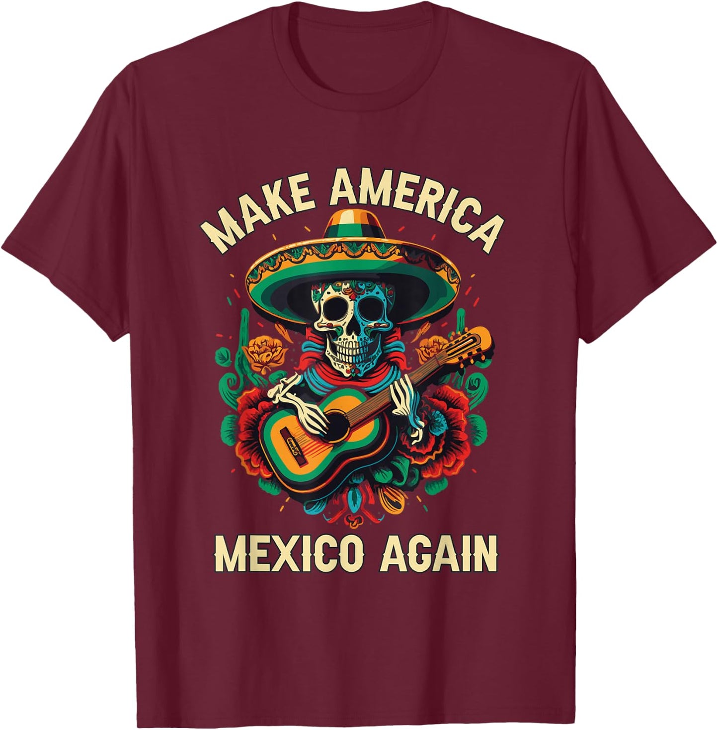 Make America Mexico Again America Mexico American Mexican T-Shirt - T-Shirt | Maroon