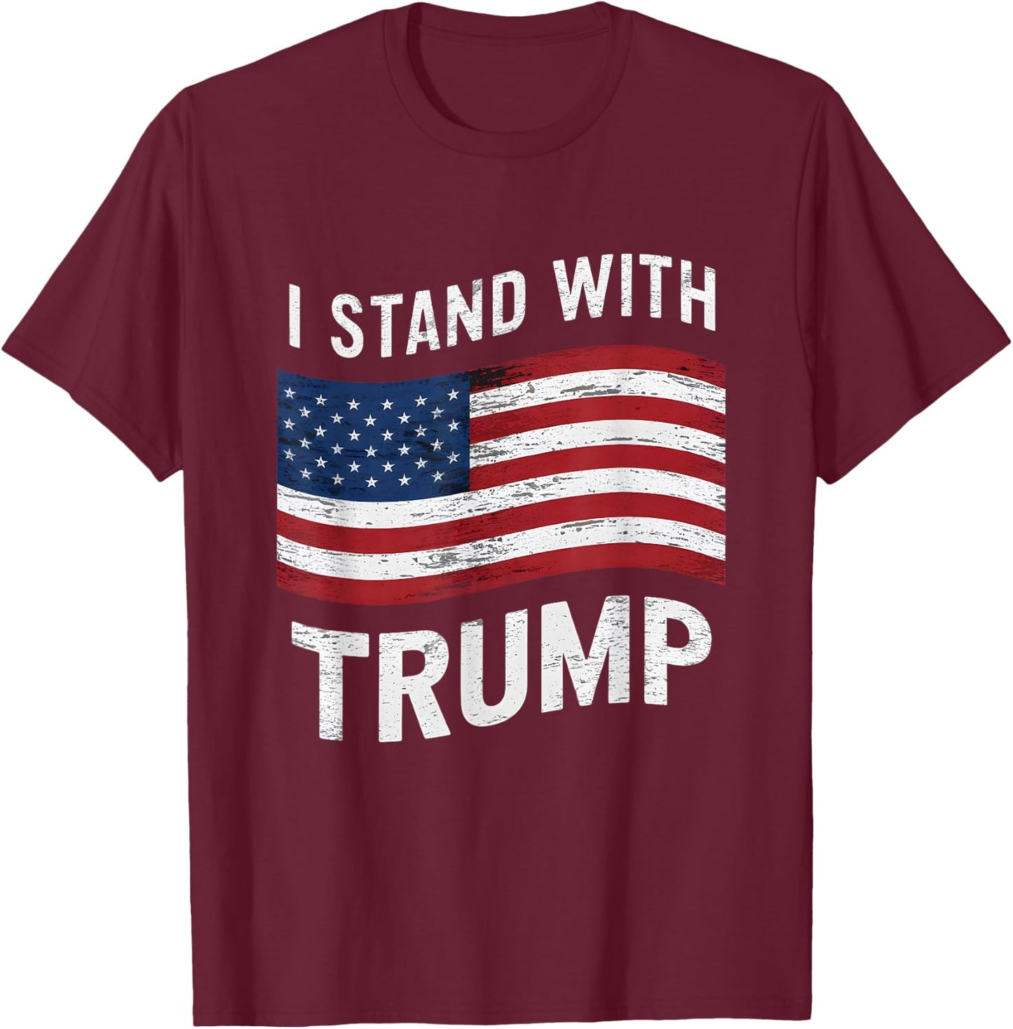 I Stand With Trump American Flag Men Woman USA Vintage T-Shirt - T-Shirt | Maroon
