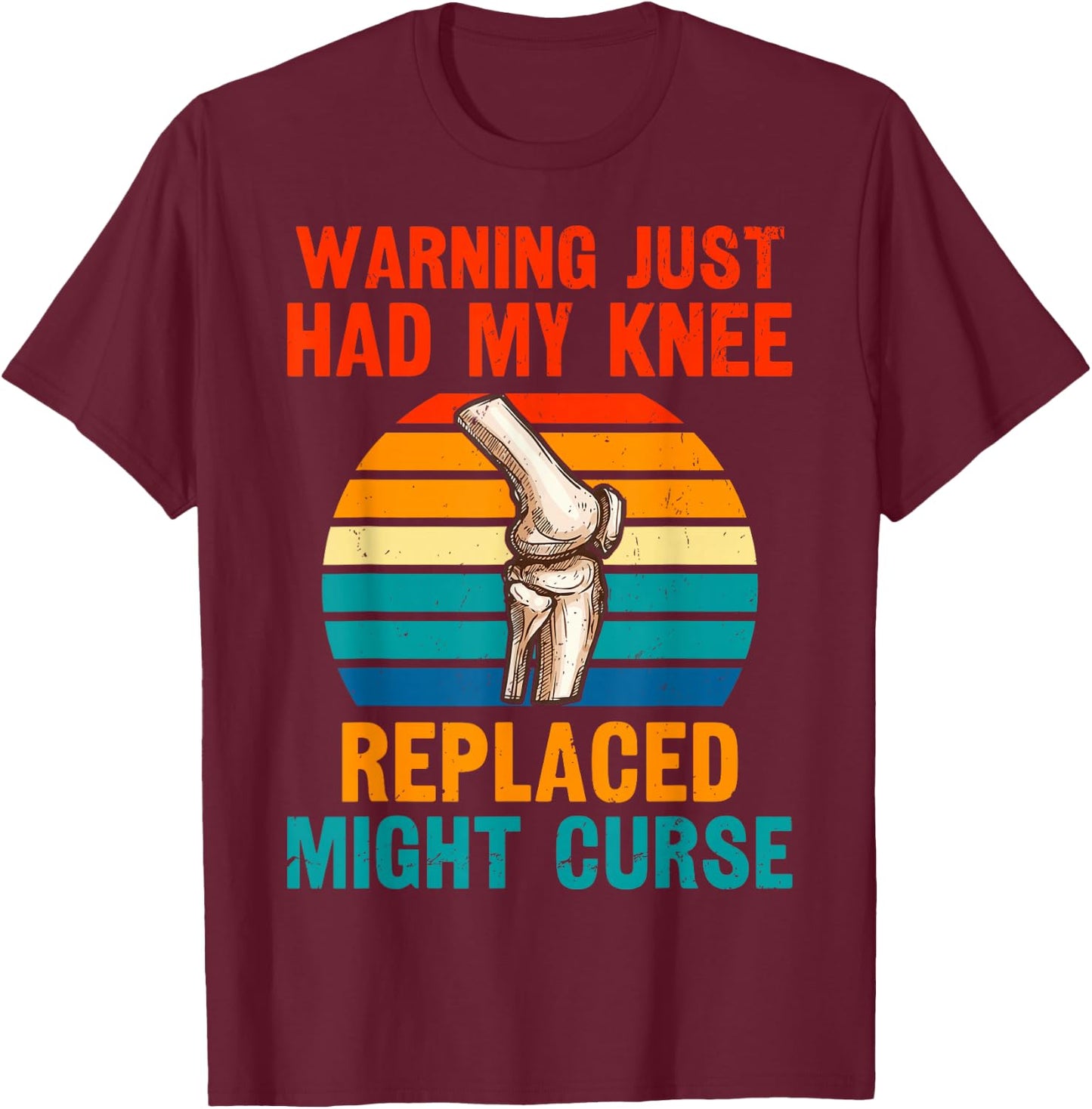 Knee Replacement warrior T-Shirt - T-Shirt | Maroon