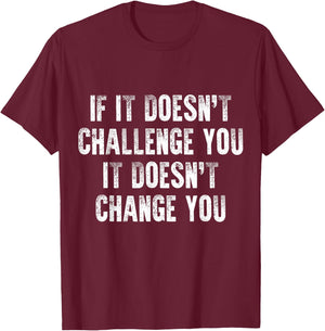 Inspirational & Motivational Quote For Workout Gym & Fitness T-Shirt - T-Shirt | Maroon