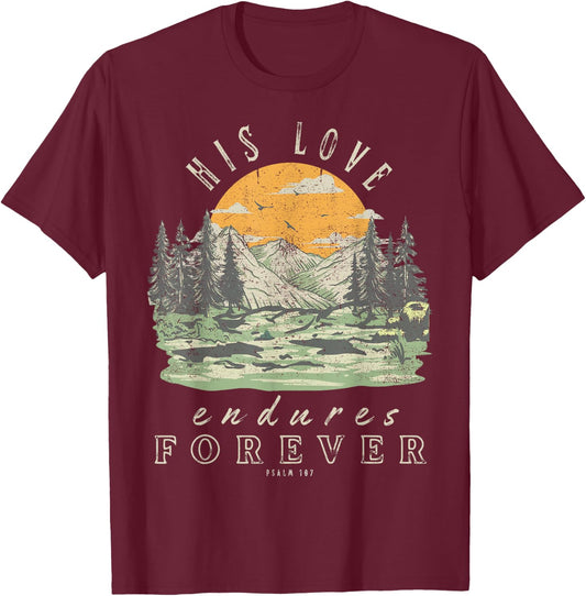 His Love Endures Forever Psalm 107 Boho Christian Bible T-Shirt - T-Shirt | Maroon
