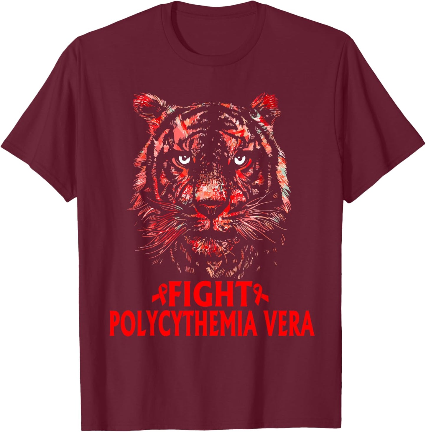 Polycythemia vera Awareness, Fight Polycythemia vera T-Shirt - T-Shirt | Maroon