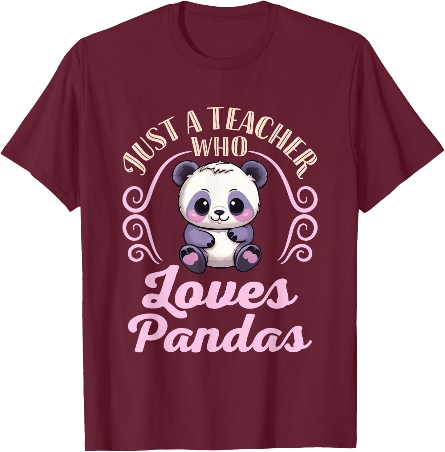 Just a Teacher Who Loves Pandas Panda Lover Back to School T-Shirt - T-Shirt | Maroon