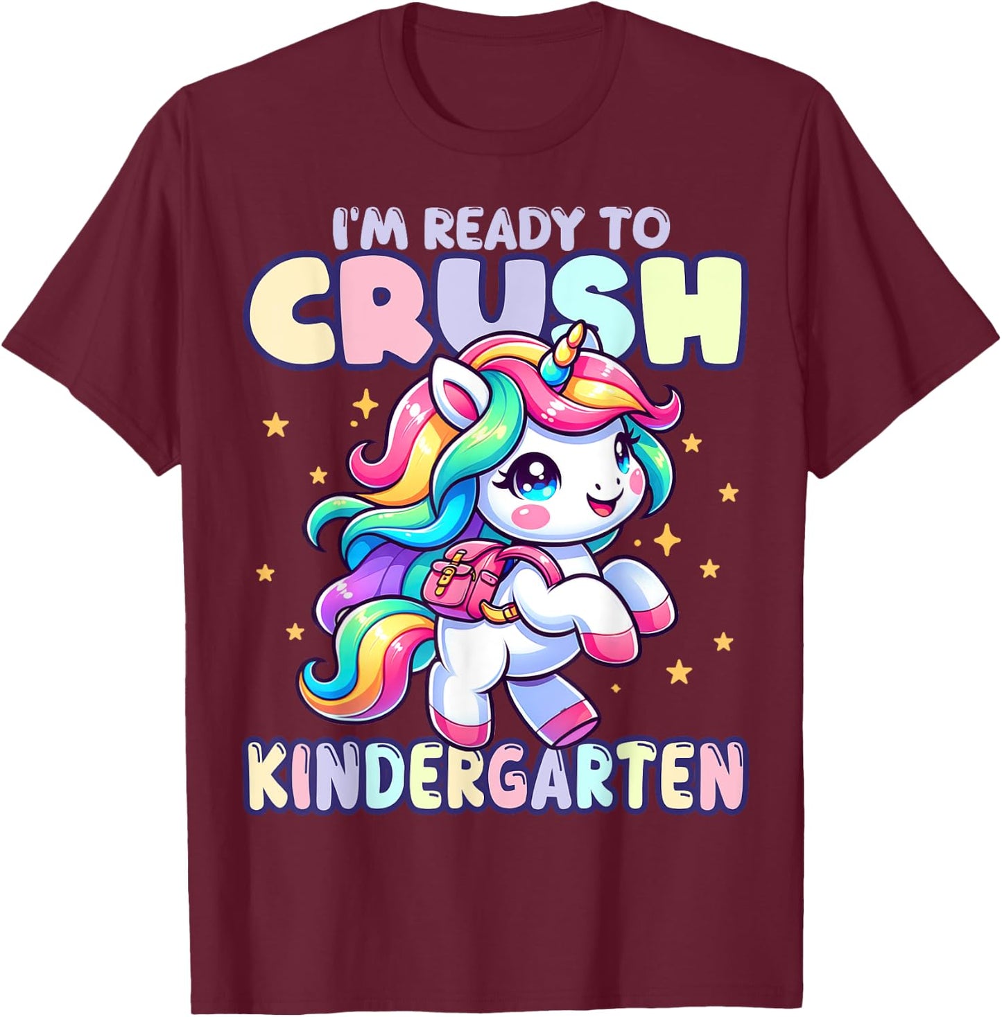 Crush Kindergarten Girls Back to School Unicorn First Day T-Shirt - T-Shirt | Maroon