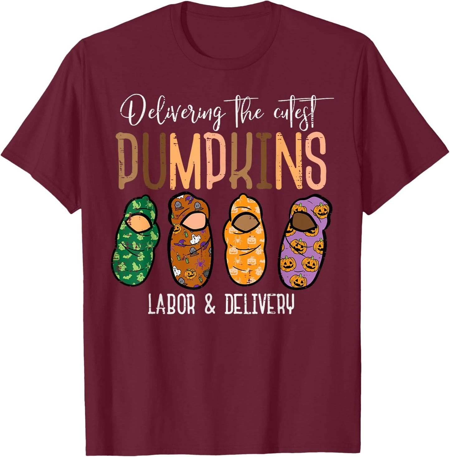Halloween Labor Delivery Nurse Delivering Pumpkins Women Men T-Shirt - T-Shirt | Maroon