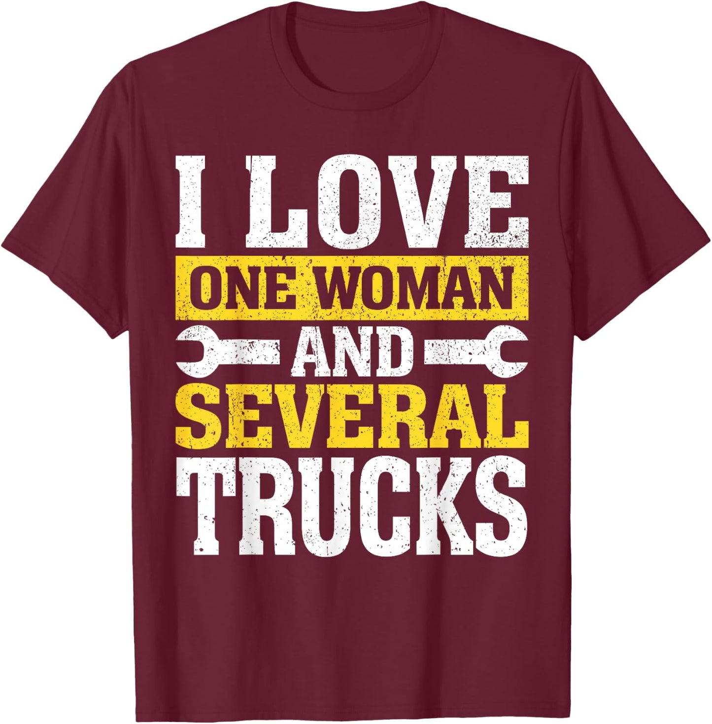 I Love One Woman And Several Trucks Mechanical Engineer T-Shirt - T-Shirt | Maroon