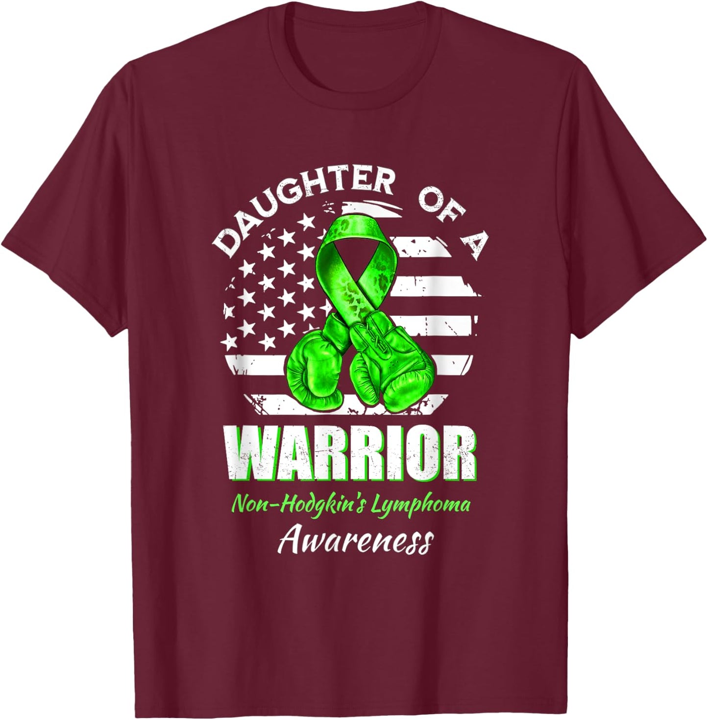 Daughter Of A Warrior Non-Hodgkin's Lymphoma Awareness T-Shirt - T-Shirt | Maroon