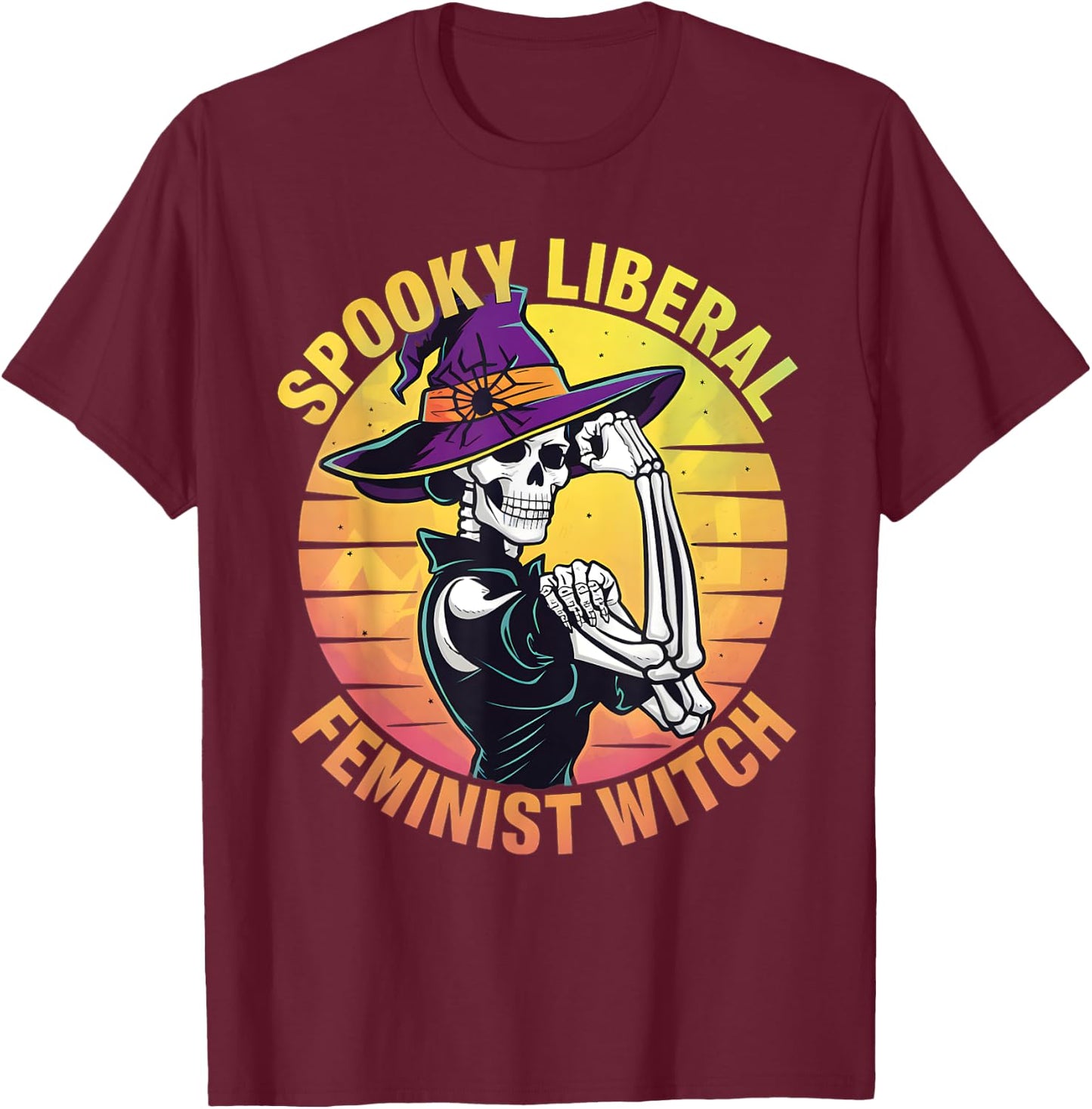 Halloween Skeleton Spooky Liberal Feminist Witch T-Shirt - T-Shirt | Maroon