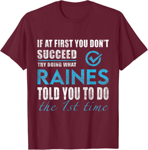 Raines Name - Try What Raines Told You To Do T-Shirt - T-Shirt | Maroon