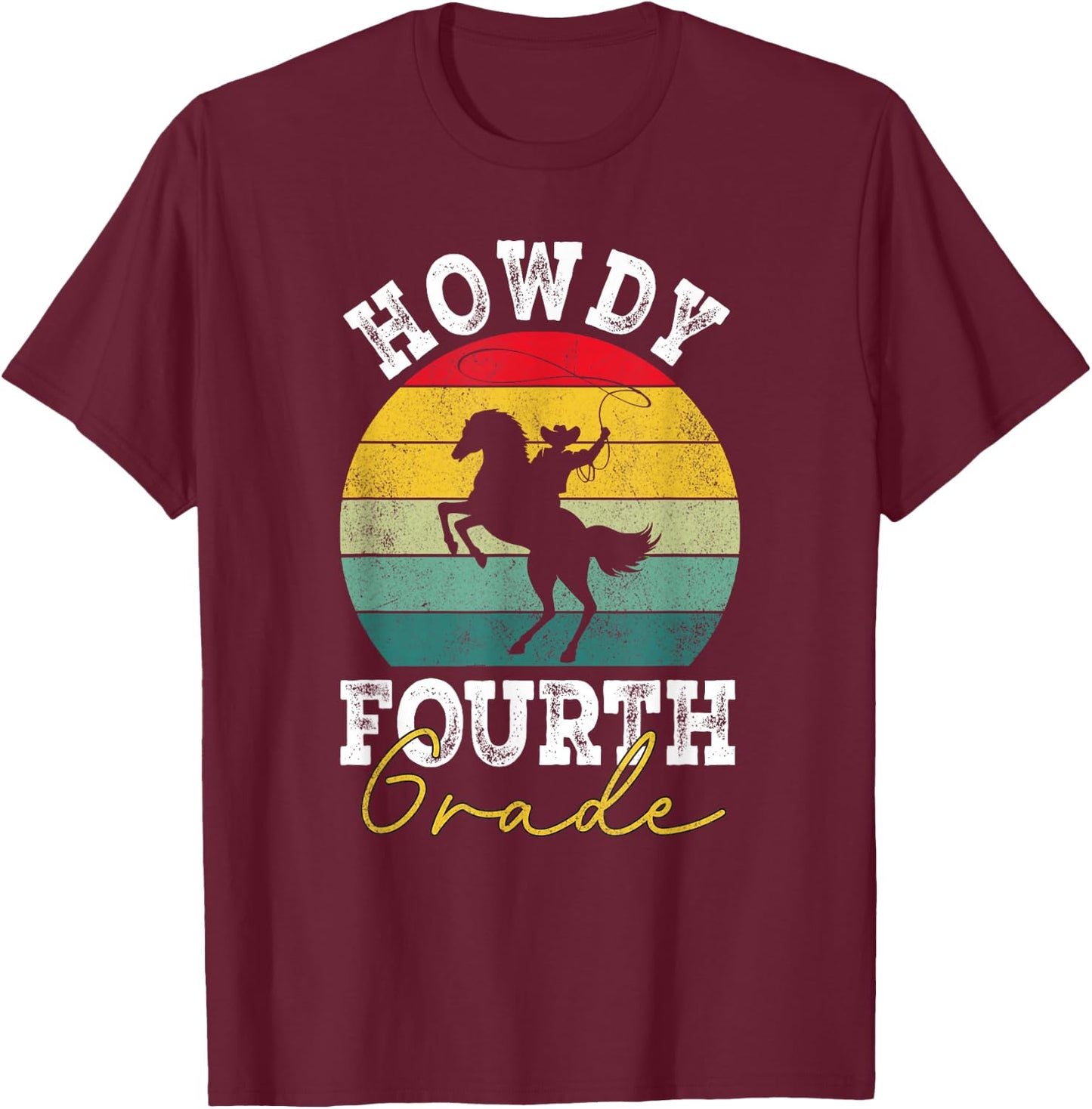 Howdy 4th Grade Cowboy Western Back To School Fourth Grade T-Shirt - T-Shirt | Maroon