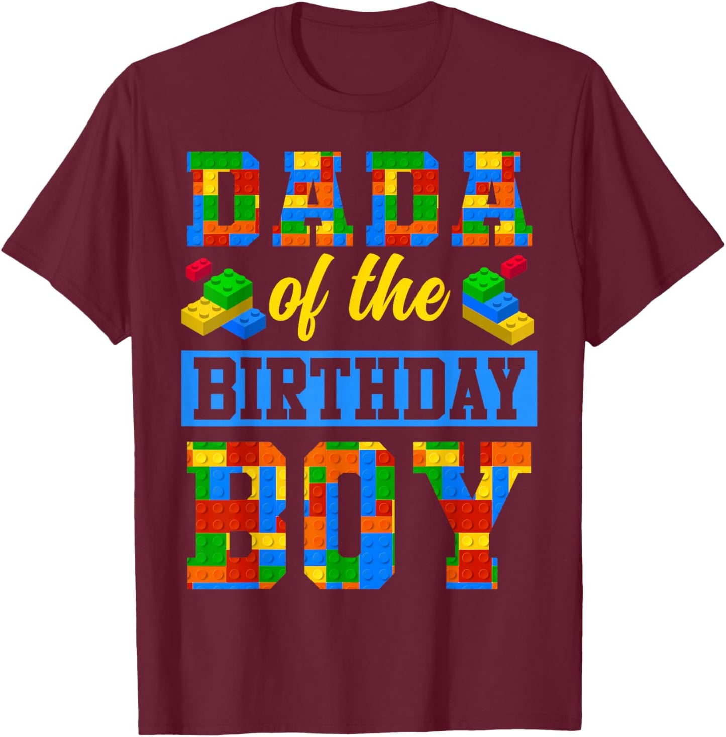 Dada Of The Birthday Boy Building Block Bday Party T-Shirt - T-Shirt | Maroon