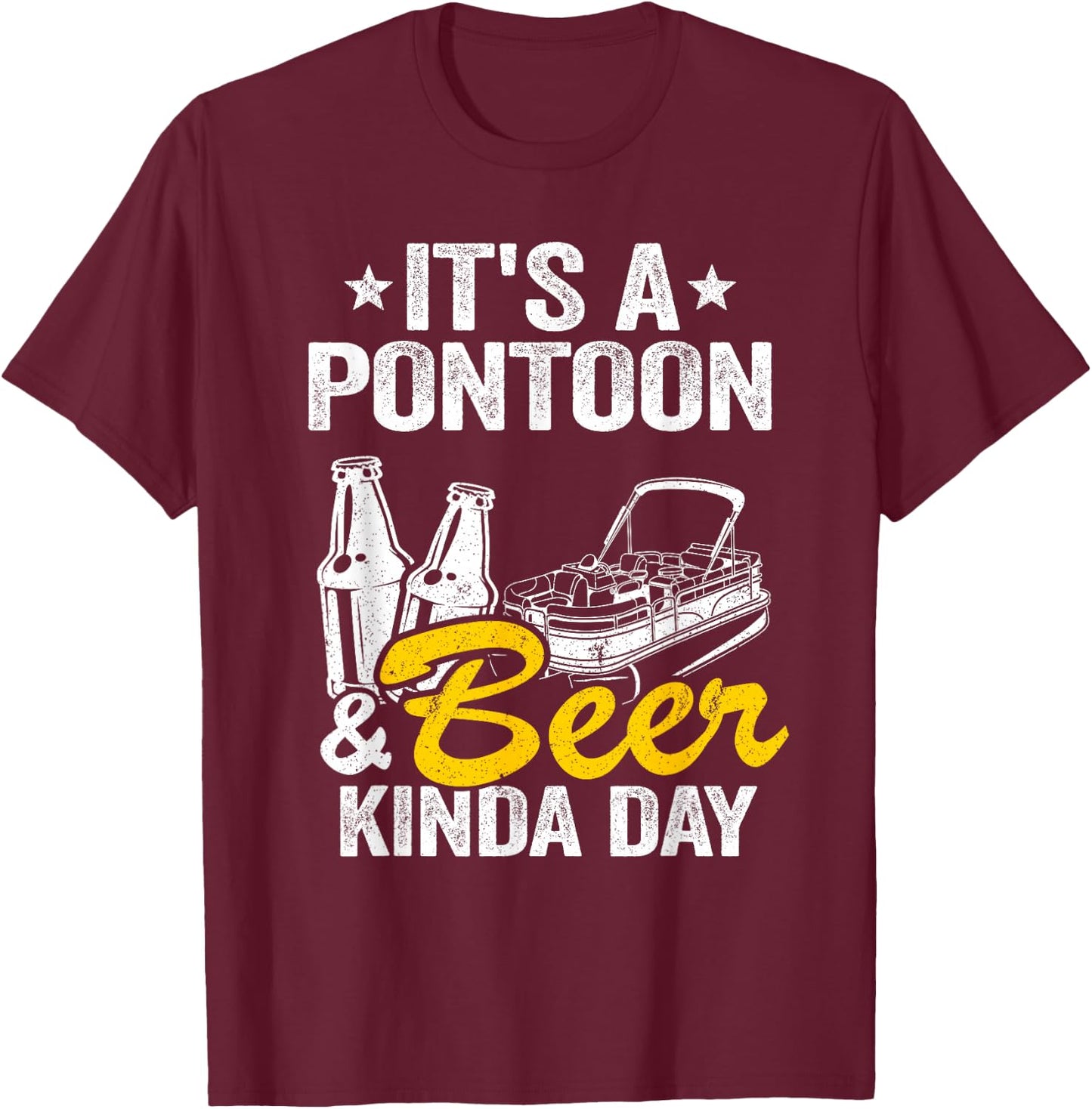 It's A Pontoon & Beer Kinda Day Lake Life Pontoon Captain T-Shirt - T-Shirt | Maroon