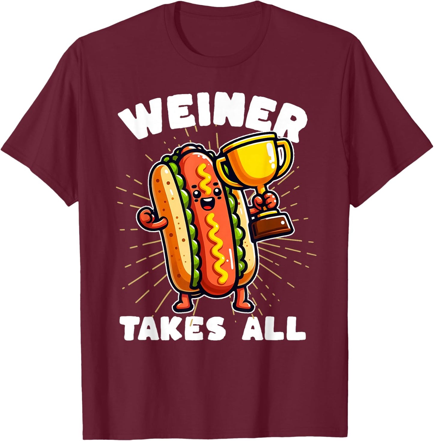 Funny Hot Dogs and Sausage Weiner Takes All Competitive T-Shirt - T-Shirt | Maroon