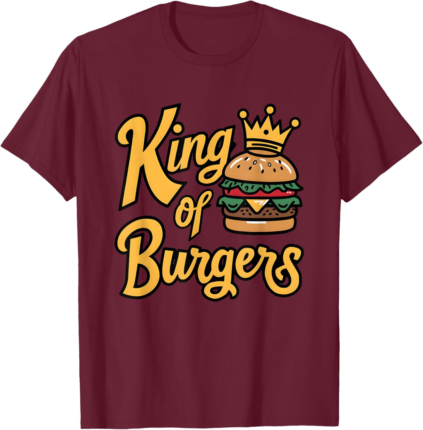 King Of Burgers T-Shirt - T-Shirt | Maroon