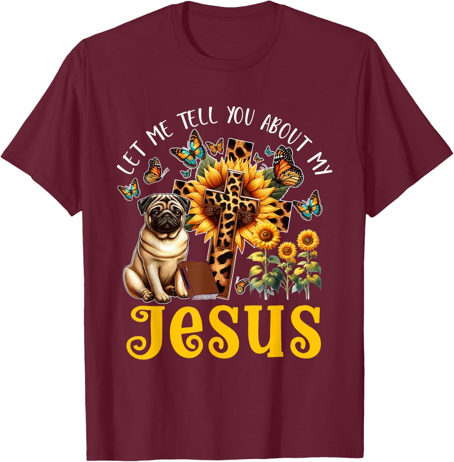 Tell About Jesus Costume Pug Cute Christian Cross T-Shirt - T-Shirt | Maroon