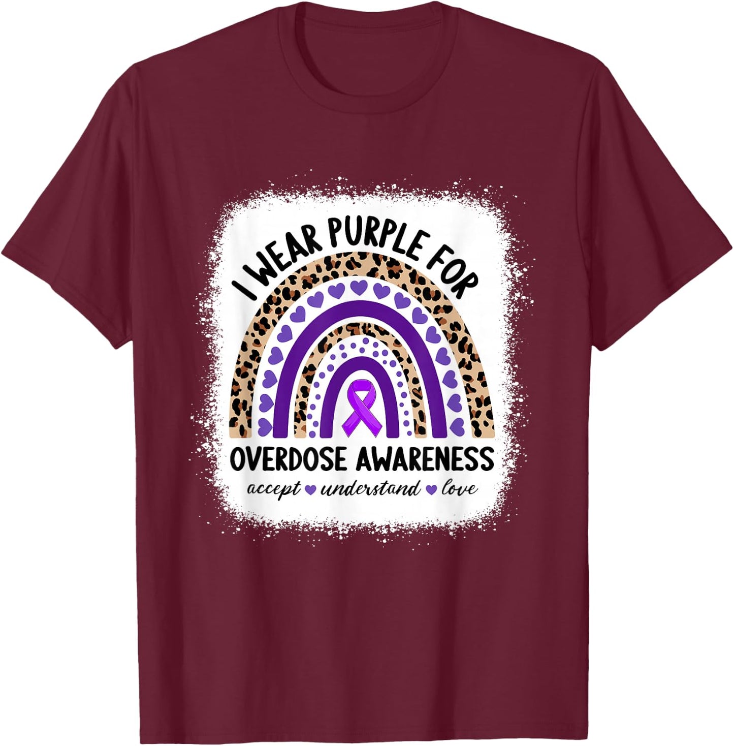 Overdose I Wear Purple For Overdose Awareness Rainbow Ribbon T-Shirt - T-Shirt | Maroon
