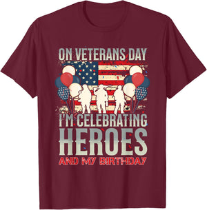 American Flag Veterans Day Birthday Apparel ON VETERANS DAY, I CELEBRATE HEROES AND MY BIRTHDAY -Adults & Kids Black Small Modern Short Sleeve T-Shirt - T-Shirt | Maroon